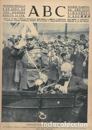 Coleccionismo de Revistas y Peri&oacute;dicos: PERIODICO ABC MADRID-SEVILLA 8 ABRIL DE 1930 N&ordm; 8512 BARCELONA. EL NUEVO CAPITAN GENERAL. A-ABC-0159