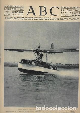 Coleccionismo de Revistas y Peri&oacute;dicos: PERIODICO ABC MADRID-SEVILLA 25 ABRIL DE 1930 N&ordm; 8527 LONG BEACH. PRUEBAS DE UN PLANEADOR.A-ABC-0164