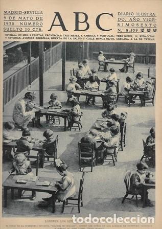 Coleccionismo de Revistas y Peri&oacute;dicos: PERIODICO ABC MADRID-SEVILLA 9 MAYO DE 1930 N&ordm; 8535 LONDRES. NI&Ntilde;OS DE BARRIOS BAJOS.A-ABC-0167