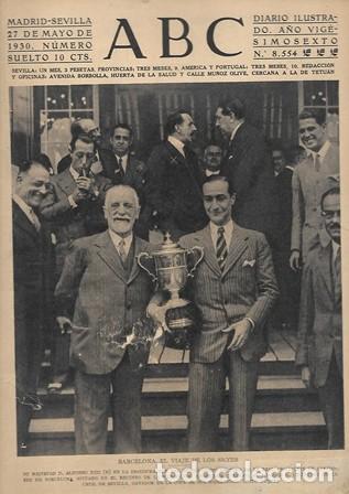 Coleccionismo de Revistas y Peri&oacute;dicos: PERIODICO ABC MADRID-SEVILLA 27 MAYO DE 1930 N&ordm; 8554 BARCELONA.VIAJE DE LOS REYES. A-ABC-0177