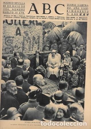 Coleccionismo de Revistas y Peri&oacute;dicos: PERIODICO ABC MADRID-SEVILLA 28 MAYO DE 1930 N&ordm;8555 SITGES. UNA INAUGURACION. A-ABC-0178