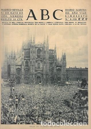 Coleccionismo de Revistas y Peri&oacute;dicos: PERIODICO ABC MADRID-SEVILLA 31 MAYO DE 1930 N&ordm;8558 MILAN. EN LA PLAZA DEL DUOMO. A-ABC-0180