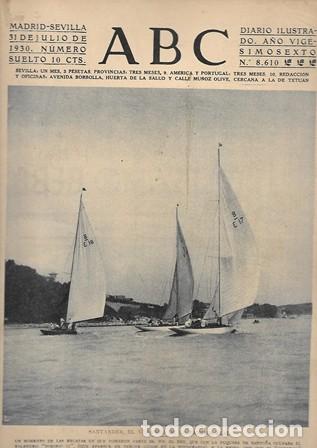 Coleccionismo de Revistas y Peri&oacute;dicos: PERIODICO ABC MADRID-SEVILLA 31 JULIO 1930 N&ordm;8610 SANTANDER.EL VERANEO DE LA FAMILIA REAL.A-ABC-0213