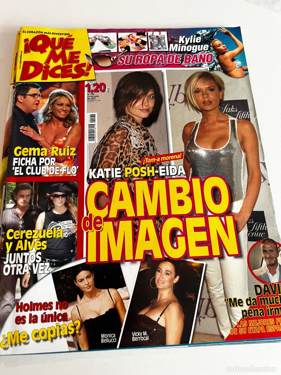 Collection Magazines and Newspapers: QUE ME DICES. N&deg; 536. JUNIO 2007. KATIE POSH-EIDA CAMBIO DE IMAGEN. DAVID: ME DA MUCHA PENA IRME.