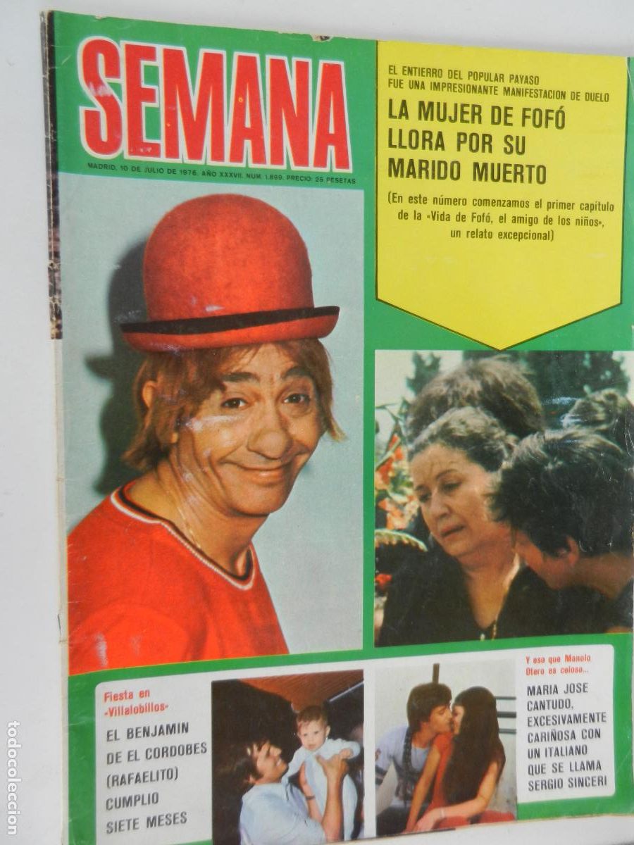Coleccionismo de Revistas y Peri&oacute;dicos: SEMANA REVISTA N&ordm; 1899 10-07-1976- ENTIERRO DE FODO . MARIA JOSE CANTUDO , EL CORDOBES