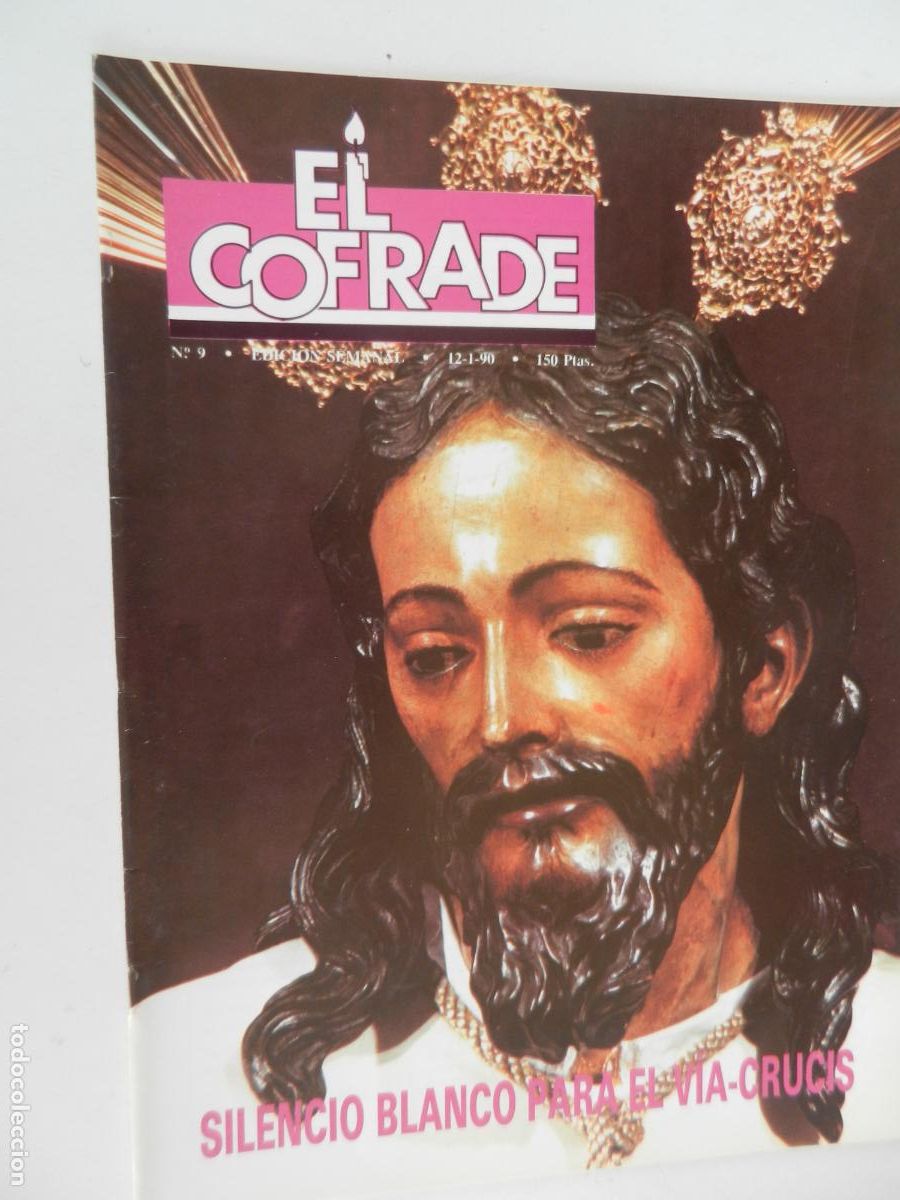 Collezionismo di Riviste e Giornali: EL COFRADE N&ordm; 9 REVISTA GENERAL DE LOS COFRADES ANDALUCES - SILENCIO BLANCO PARA EL VIA -CRUCIS