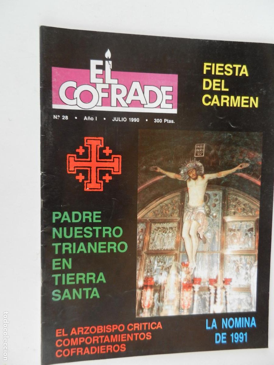 Collezionismo di Riviste e Giornali: EL COFRADE N&ordm; 28 REVISTA DE LOS COFRADES ANDALUCES- JULIO 1990-PADRE NUESTRO TRIANERO