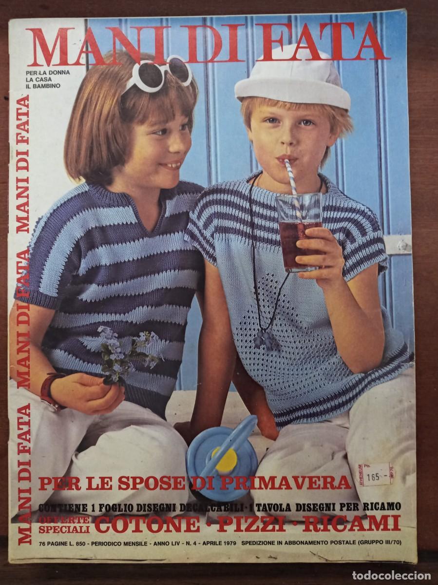 Coleccionismo de revistas y peri&oacute;dicos: Revista de labores y moda, Mani di Fata, abril 1979, moda italiana, con traducci&oacute;n en espa&ntilde;ol