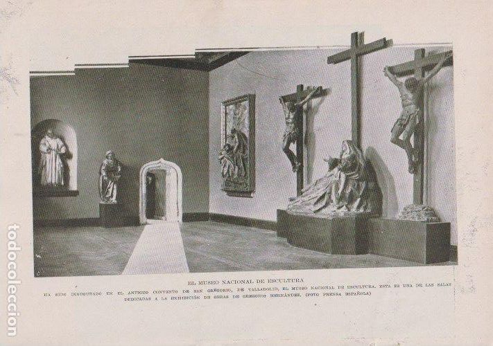 Coleccionismo de Revistas y Peri&oacute;dicos: * VALLADOLID * Museo Nacional de escultura, obras de Gregorio Hern&aacute;ndez -1933