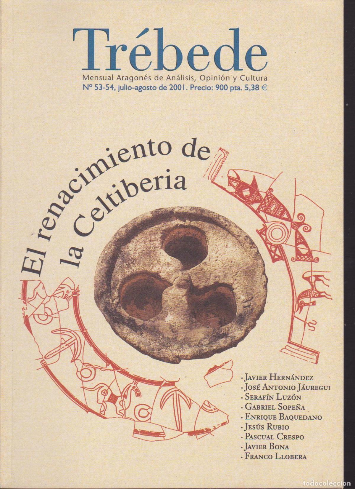 Coleccionismo de Revistas y Peri&oacute;dicos: TREBEDE, Mensual Aragones de Analisis, Opinion y Cultura, N&ordm; 53-54, El Renacimiento dela Celtiberia.