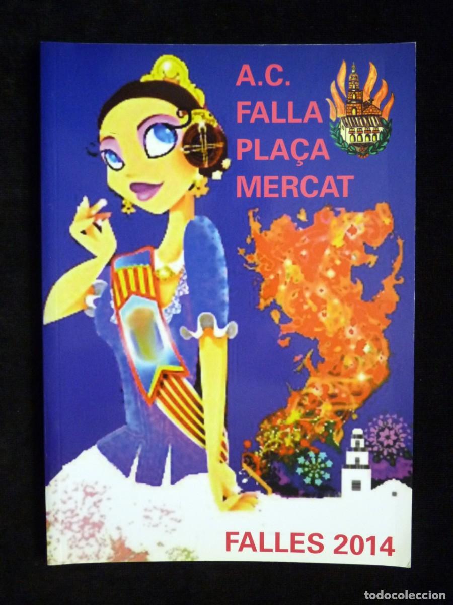 Collezionismo di Riviste e Giornali: X&Agrave;TIVA. LLIBRET EXPLICATIU FALLA PLA&Ccedil;A DEL MERCAT, 2014. ASOCIACI&Oacute;N CULTURAL