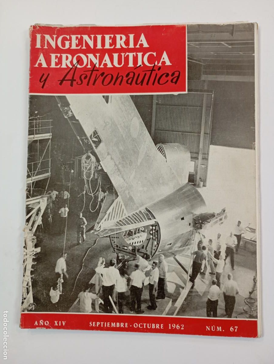 Coleccionismo de Revistas y Peri&oacute;dicos: REVISTA DE INGENIER&Iacute;A AERON&Aacute;UTICA Y ASTRON&Aacute;UTICA N&ordm; 67. SEPTIEMBRE OCTUBRE 1962. TDKR67