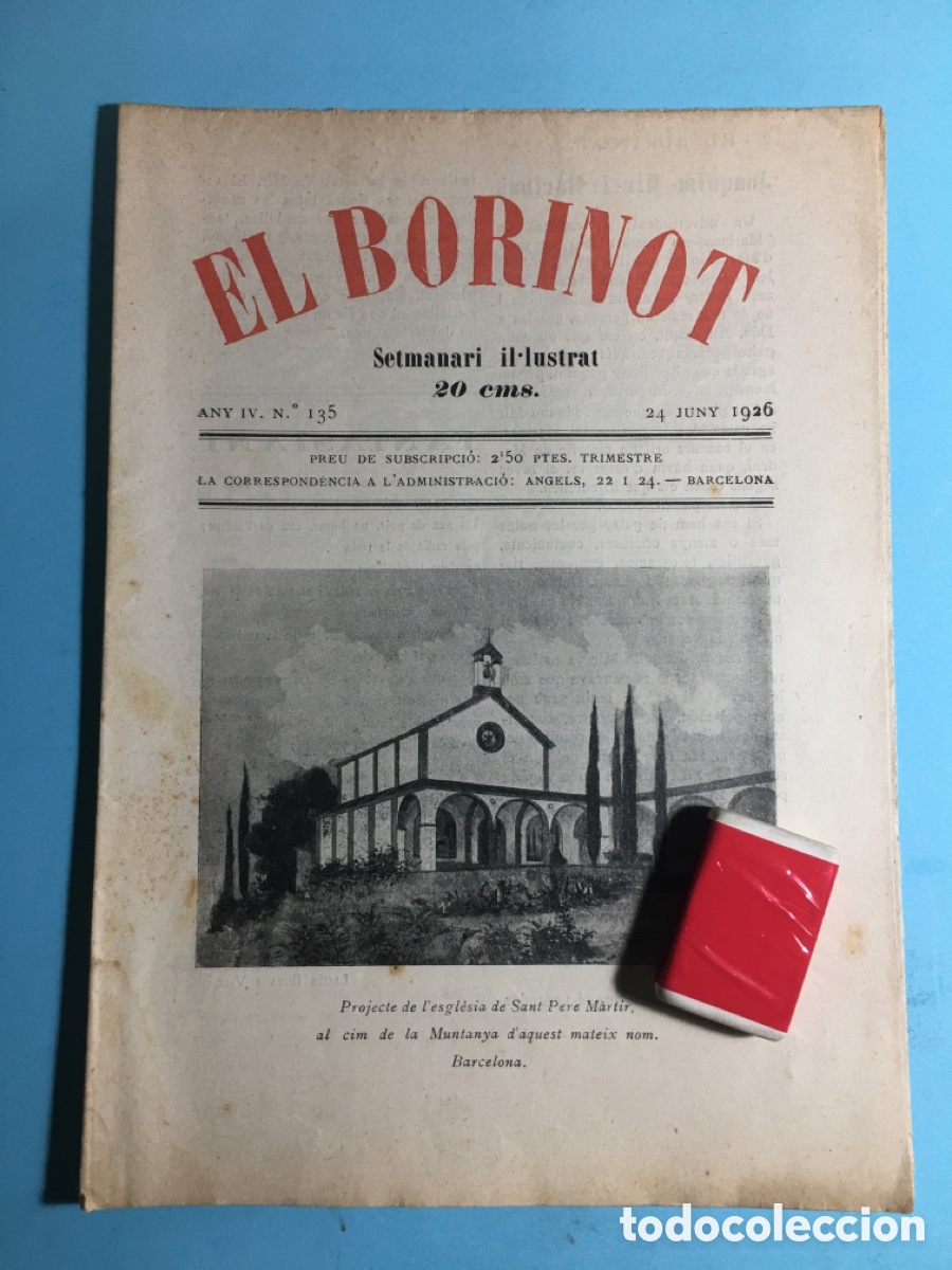 Coleccionismo de revistas y peri&oacute;dicos: 1926 24/6 BARCELONA N&ordm;. 135 &lsquo;&rsquo;EL BORINOT&rsquo;&rsquo; SETMANARI IL.LUSTRAT - PROJECTE ESGL&Eacute;SIA A ST PERE M&Agrave;RTIR