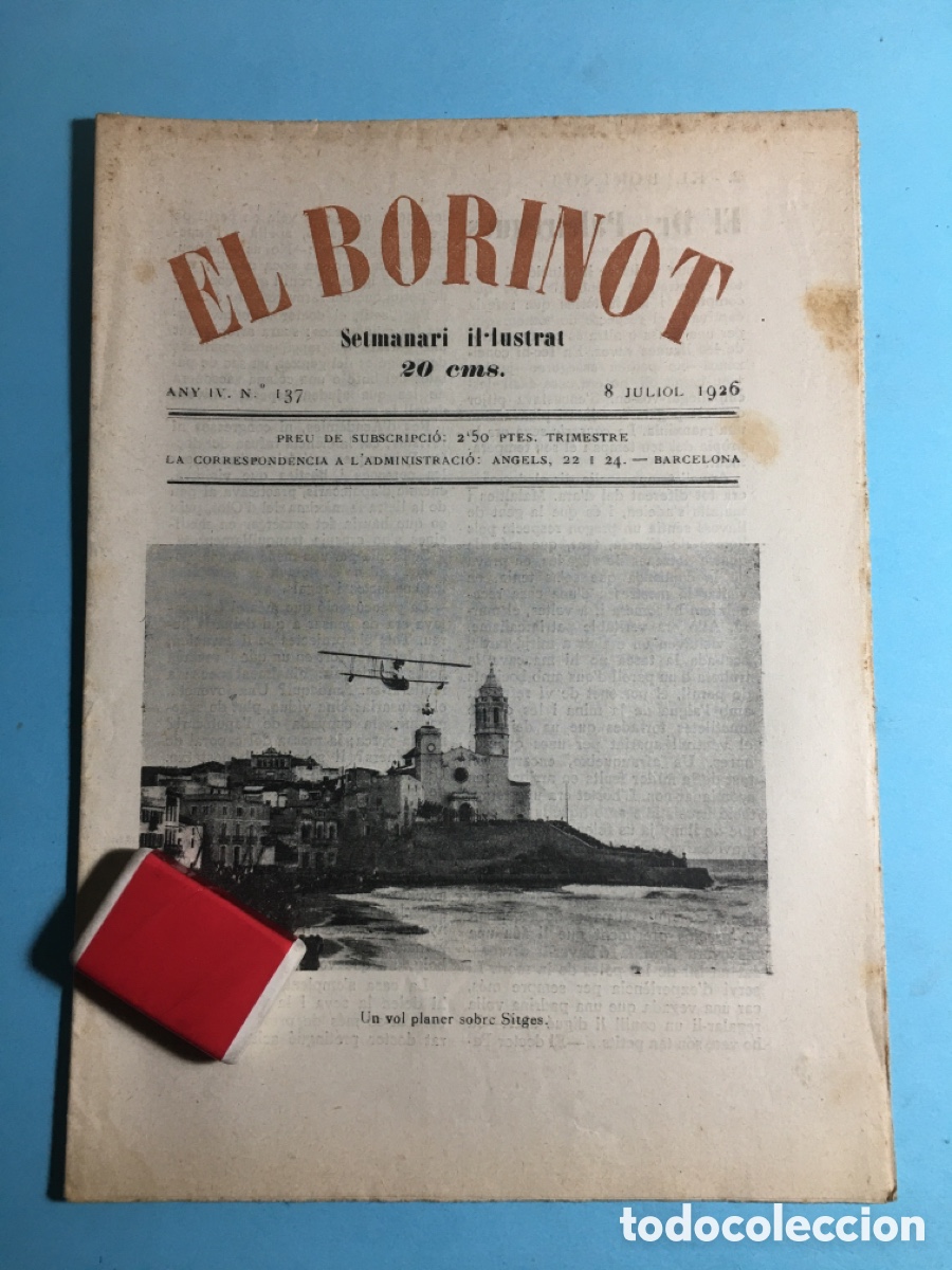 Coleccionismo de revistas y peri&oacute;dicos: 1926 8/7 BARCELONA N&ordm;. 137 &lsquo;&rsquo;EL BORINOT&rsquo;&rsquo; SETMANARI IL.LUSTRAT UN VOL PLANER SOBRE SITGES ANTIC AVI&Oacute;
