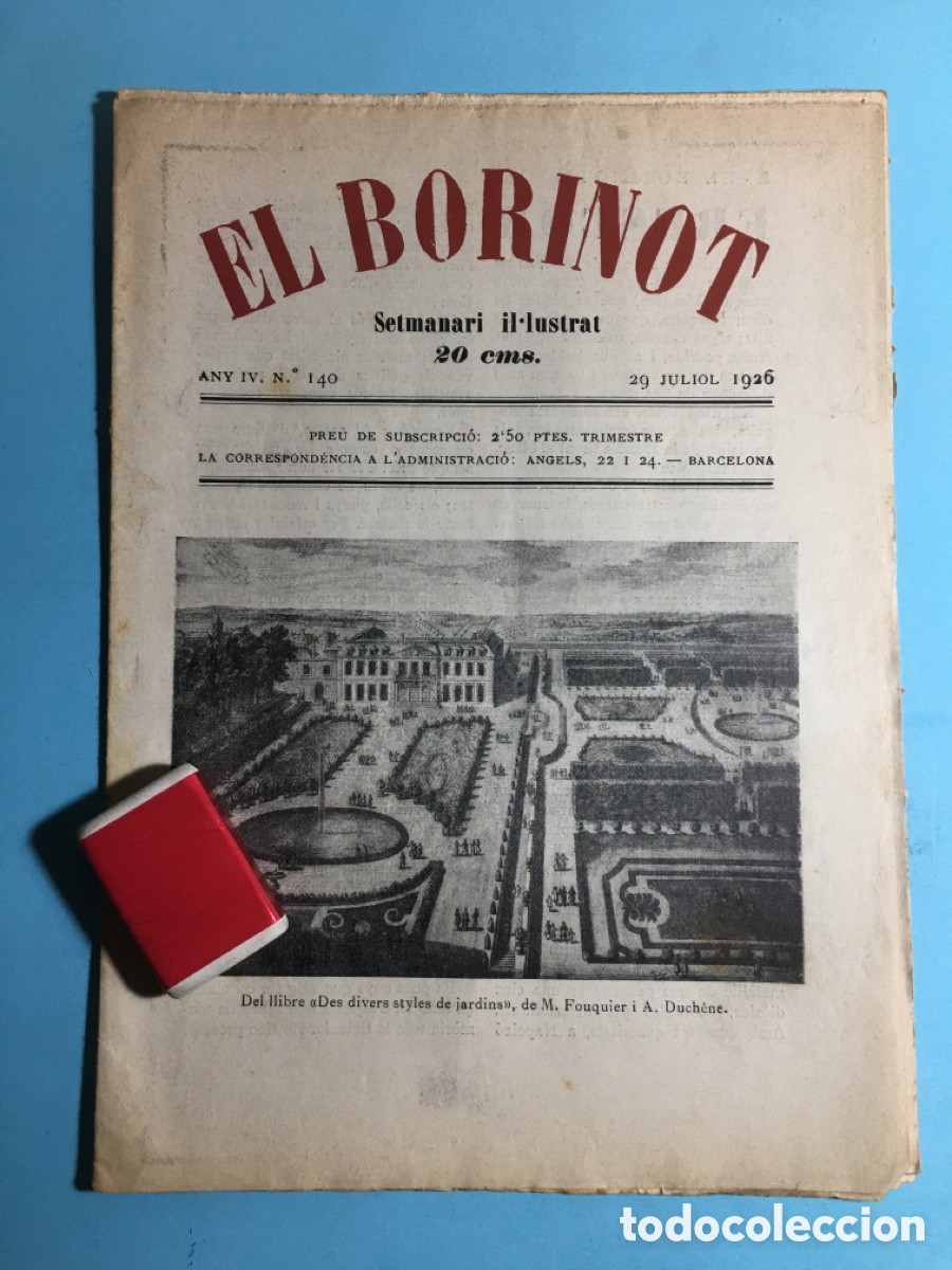 Coleccionismo de revistas y peri&oacute;dicos: 1926 29/7 BARCELONA N&ordm;. 140 &lsquo;&rsquo;EL BORINOT&rsquo;&rsquo; SETMANARI IL.LUSTRAT STYLES DE JARDINS FOUQUIER - DUCH&Ecirc;NE