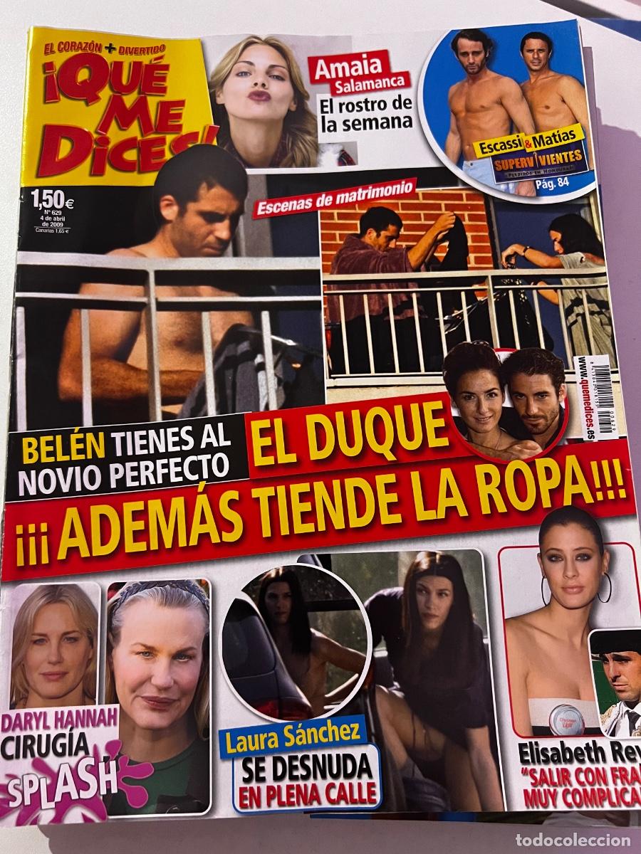 Collezionismo di Riviste e Giornali: QUE ME DICES. N&deg; 629. ABRIL 2009. BELEN TIENES AL NOVIK PERFECTO, AL DUQUE.
