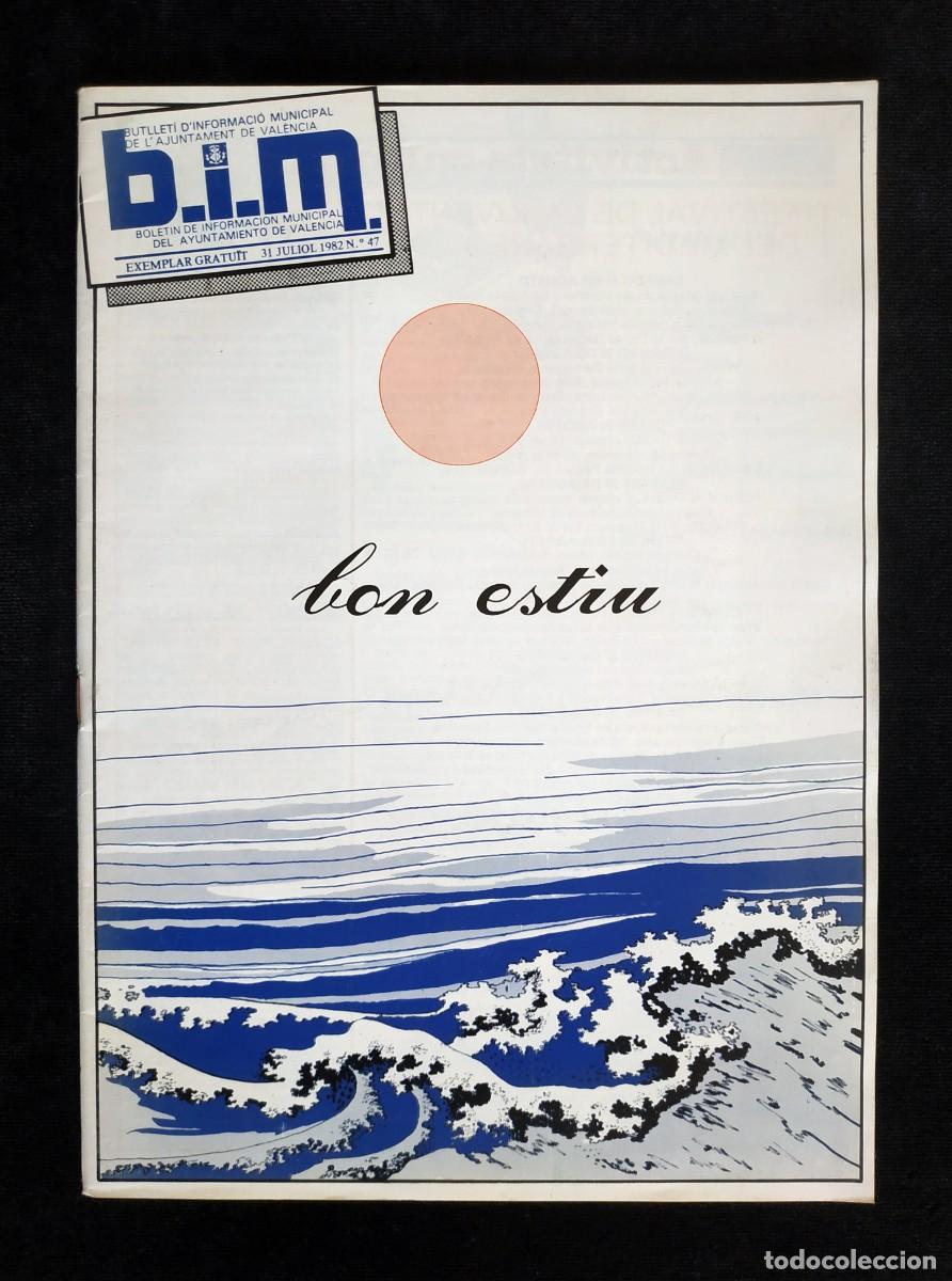 Collezionismo di Riviste e Giornali: B.I.M. BOLET&Iacute;N DE INFORMACI&Oacute;N MUNICIPAL DEL AYUNTAMIENTO DE VALENCIA, N&ordm; 47, JULIO 1982