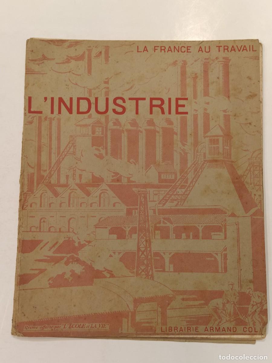 Sammeln von Zeitschriften und Zeitungen: INDUSTRIA - L'INDUSTRIE - LA FRANCE AU TRAVAIL - A&Ntilde;O 1931 - LIBRO REVISTA ANTIGUA MUY ILUSTRADA