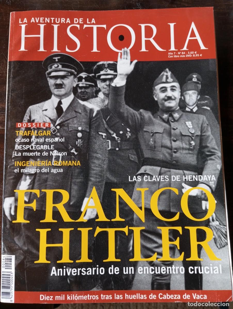 Collection Magazines and Newspapers: LA AVENTURA DE LA HISTORIA, N 84, VER DESCRIPCI&Oacute;N Y FOTOS