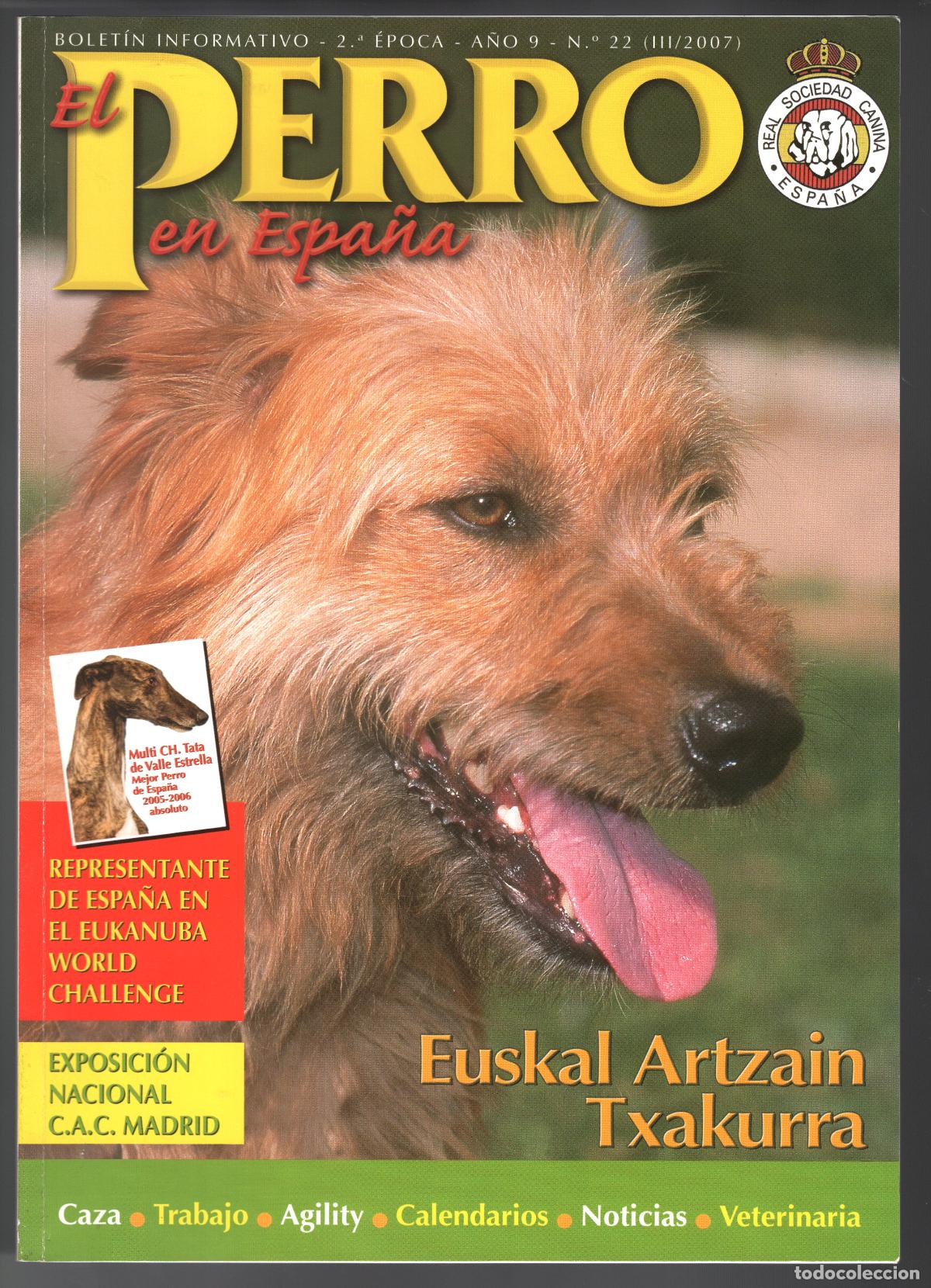 Coleccionismo de Revistas y Peri&oacute;dicos: REVISTA EL PERRO EN ESPA&Ntilde;A N&ordm; 22 (III/2007) - EUSKAL ARTZAIN TXAKURRA