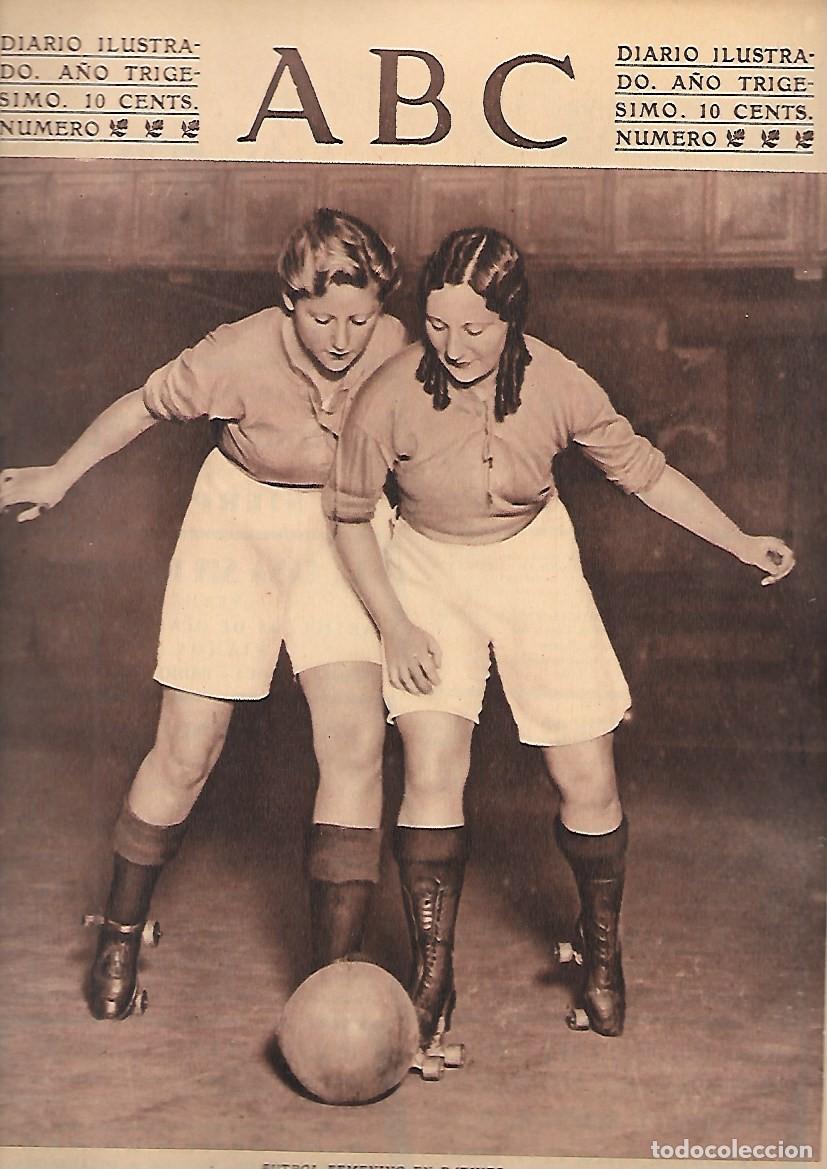 Coleccionismo de Revistas y Peri&oacute;dicos: PERIODICO ABC MADRID-SEVILLA 8 DE ABRIL DE 1934 N&ordm;9641 FUTBOL FEMENINO EN PATINES.A-ABC-0461