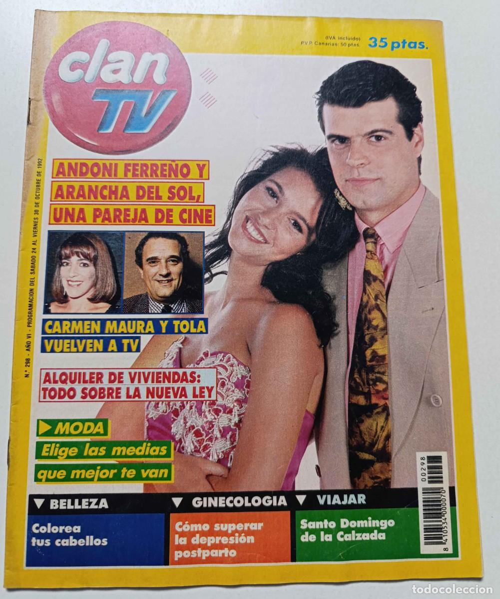 Coleccionismo de Revistas y Peri&oacute;dicos: Revista CLAN TV n&ordm; 298 Arancha del Sol Andoni Ferre&ntilde;o Carmen Maura Bola de Drag&oacute;n Tola Sara Montiel