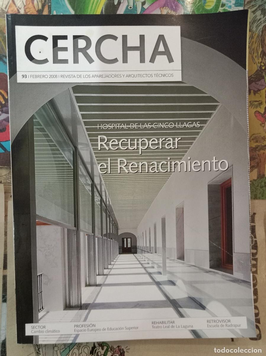 Coleccionismo de Revistas y Peri&oacute;dicos: Aparejadores (CERCHA)-N&ordm; 93-Febrero de 2008-Hospital de las Cinco Llagas, Recuperar el Renacimiento.