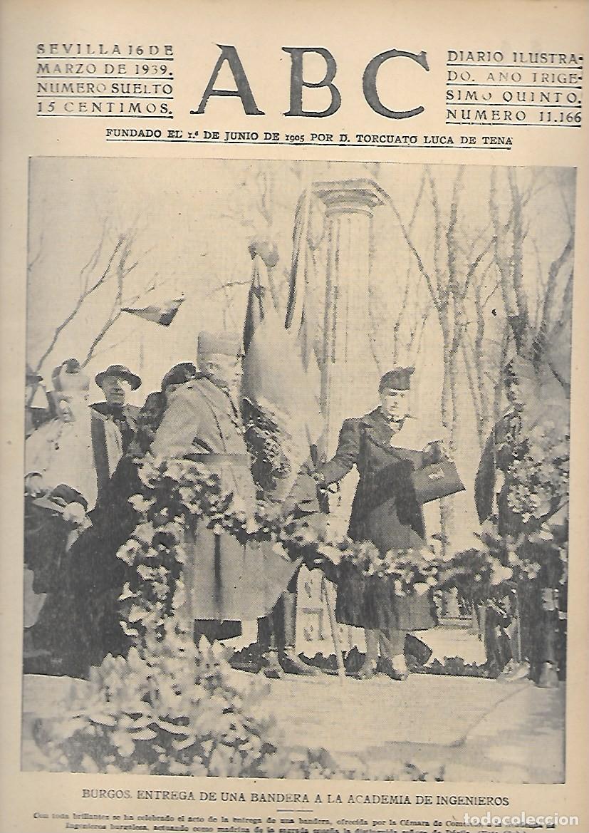 Coleccionismo de Revistas y Peri&oacute;dicos: PERIODICO ABC SEVILLA 16 DE MARZO DE 1939 N&ordm;11166 ENTREGA DE BANDERA A INGENIEROS.A-ABC-0518 ,2