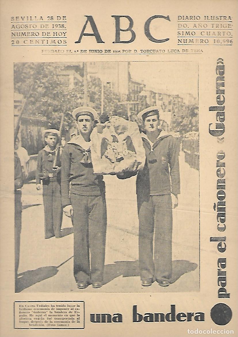 Coleccionismo de Revistas y Peri&oacute;dicos: PERIODICO ABC SEVILLA 28 DE AGOSTO DE 1938 N&ordm;10996 UNA BANDERA PARA EL CA&Ntilde;ONERO GALERNA.A-ABC-0536
