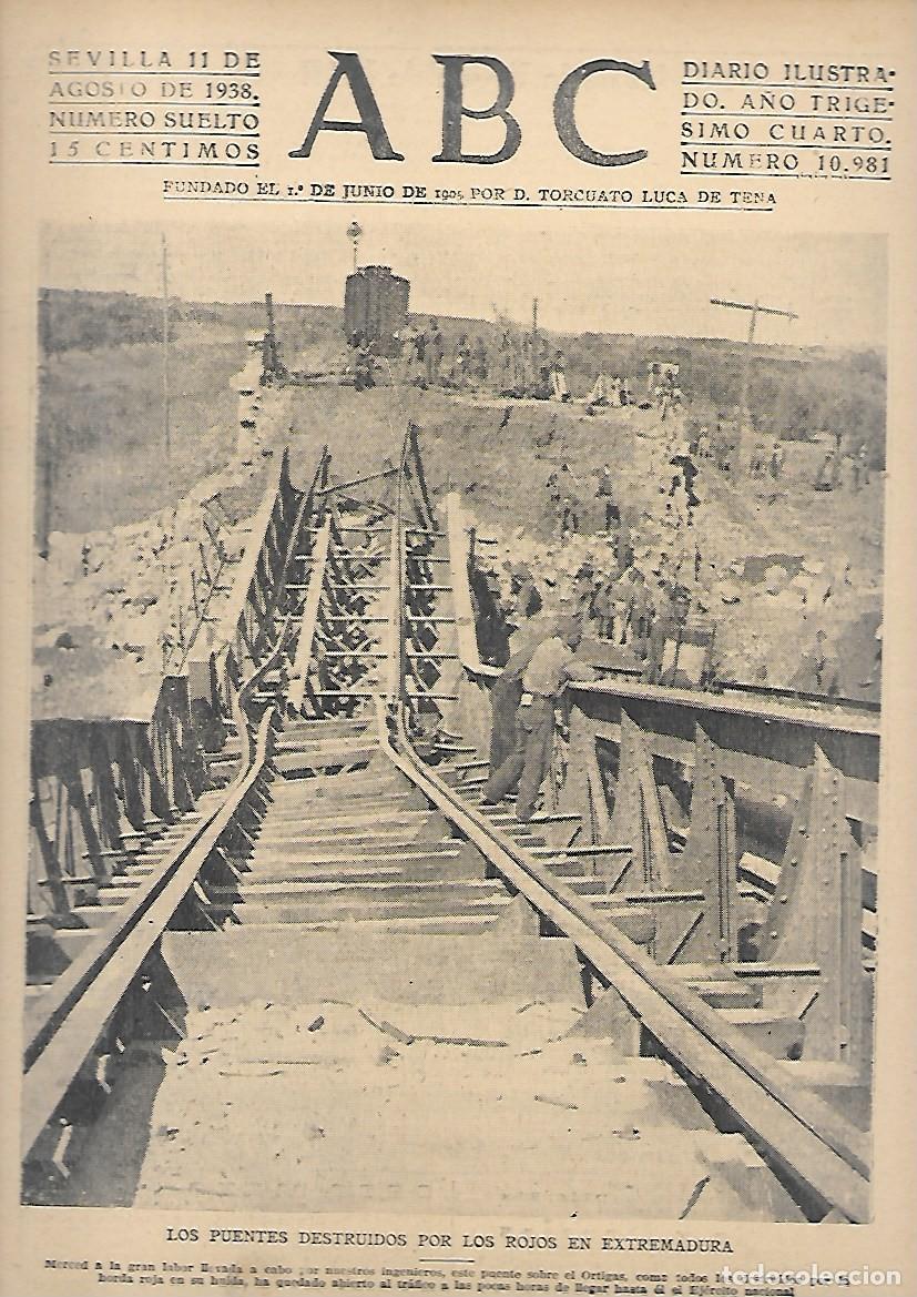 Coleccionismo de Revistas y Peri&oacute;dicos: PERIODICO ABC SEVILLA 11 DE AGOSTO DE 1938 N&ordm;10981 PUENTES DESTRUIDOS POR LOS ROJS.A-ABC-0542