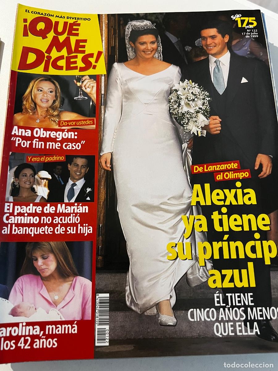 Coleccionismo de revistas y peri&oacute;dicos: QUE ME DICES. N&deg; 122. JULIO 1999. ALEXIA YA TIENE SU PR&Iacute;NCIPE AZUL. EL TIENE 5 A&Ntilde;OS MENOS QUE ELLA.