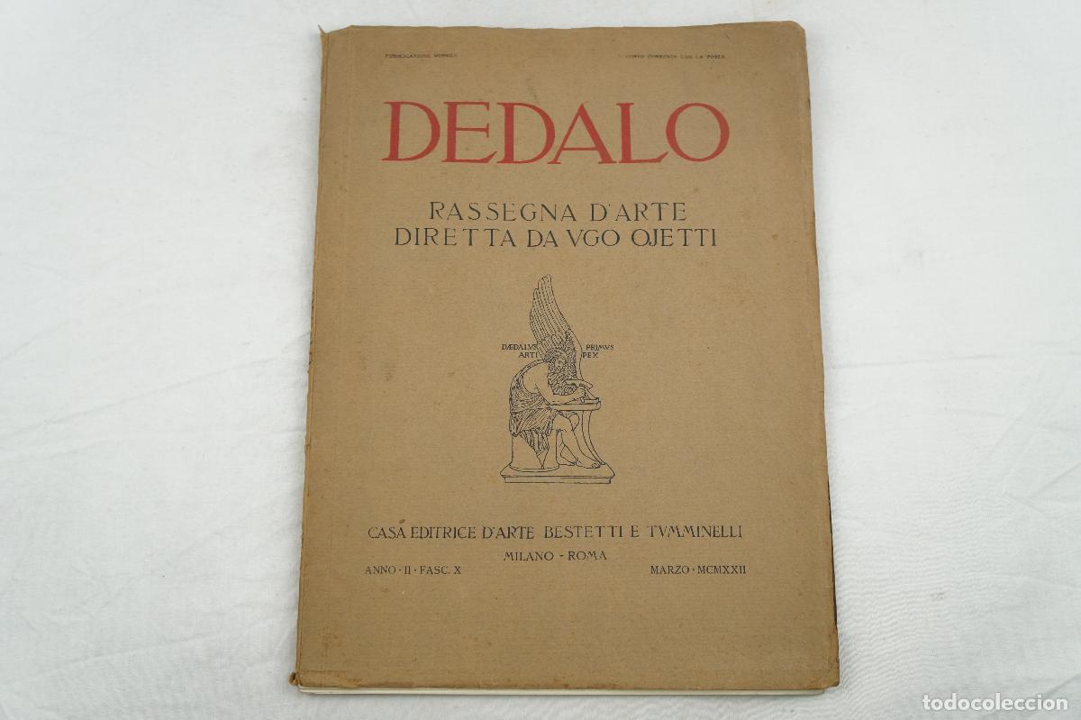 Collection Magazines and Newspapers: Dedalo. Rassegna d&rsquo;Arte Diretta da Ugo Ojetti. Casa Editrice d&rsquo;Arte Bestetti e Tvminelli -1922.