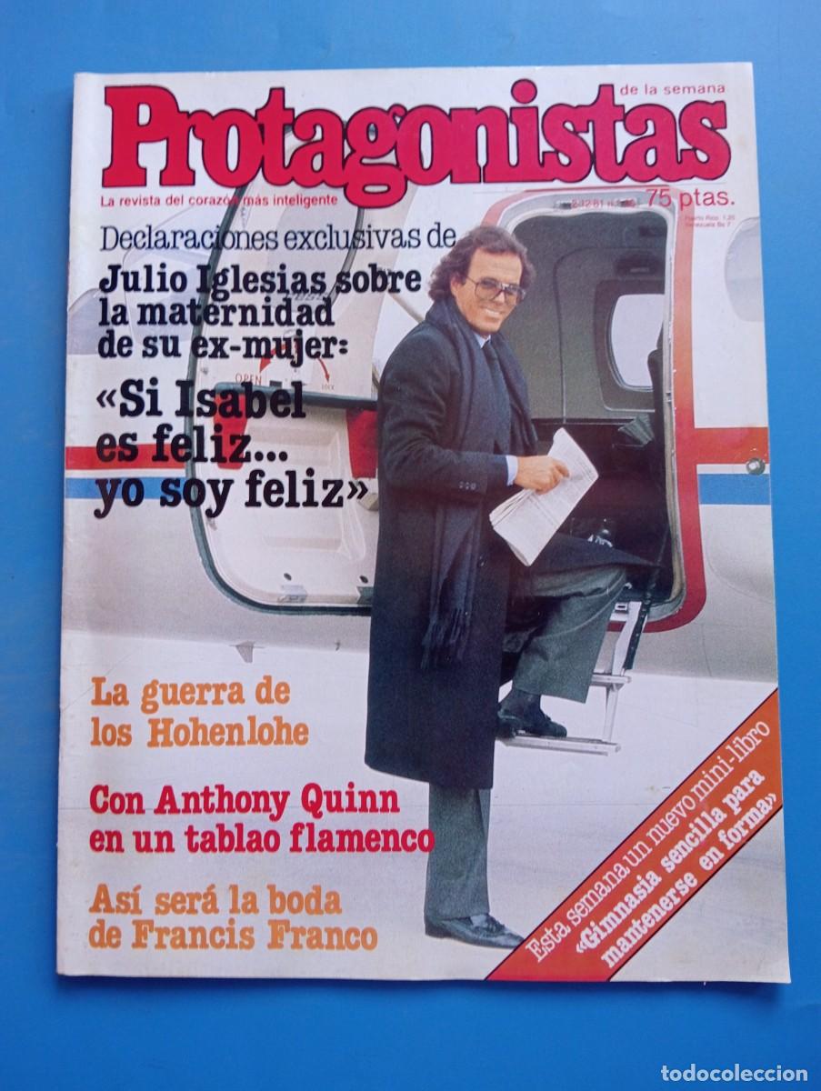 Coleccionismo de Revistas y Peri&oacute;dicos: PROTAGONISTAS. N&ordm; 55. DIC 1981. JULIO IGLESIAS SOBRE LA MATERNIDAD DE SU EX-MUJER. LA GUERRA... LEER