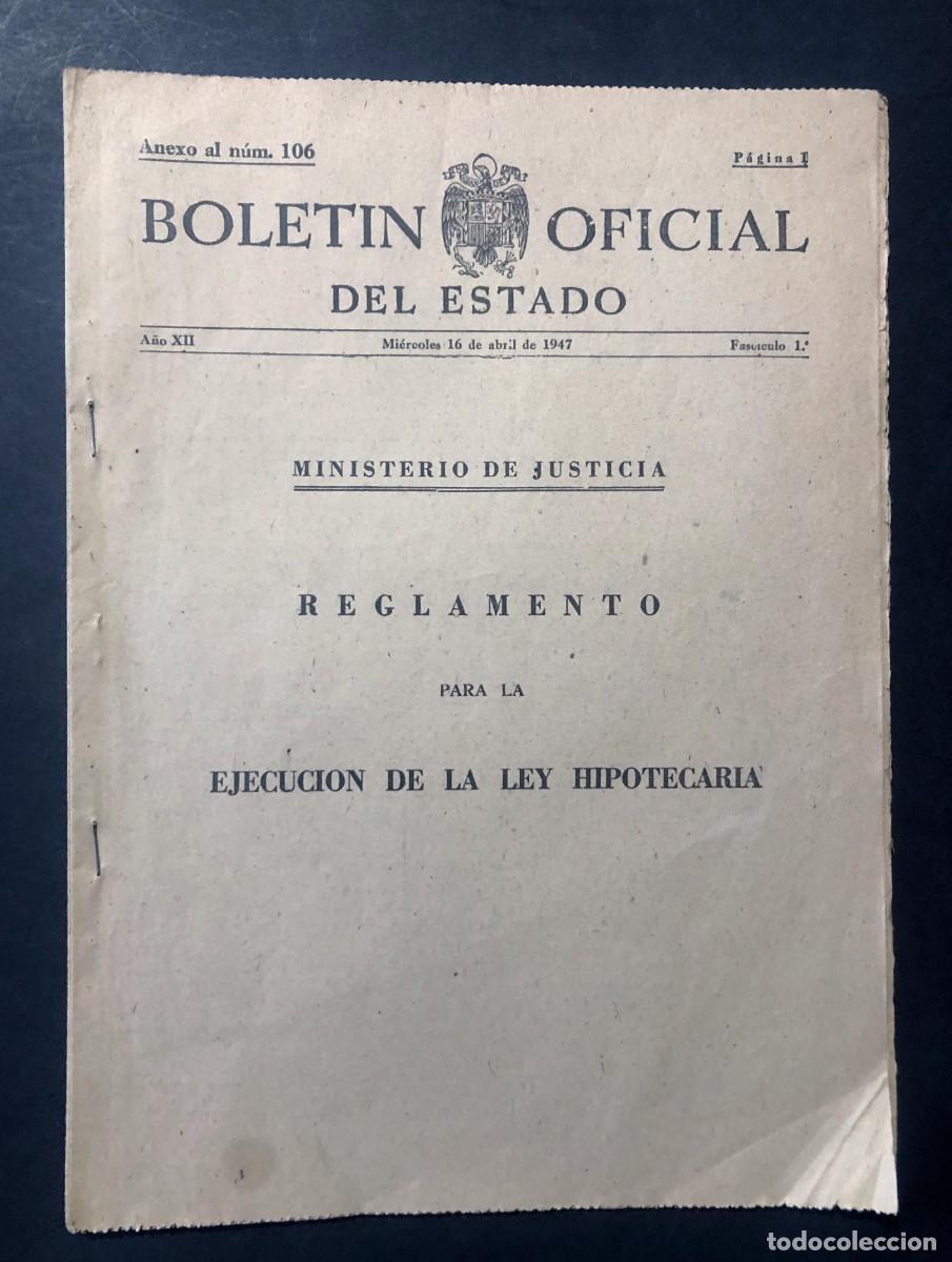 Coleccionismo de revistas y peri&oacute;dicos: BOLET&Iacute;N OFICIAL DEL ESTADO 1947 / REGLAMENTO PARA LA EJECUCI&Oacute;N DE LA LEY HIPOTECARIA