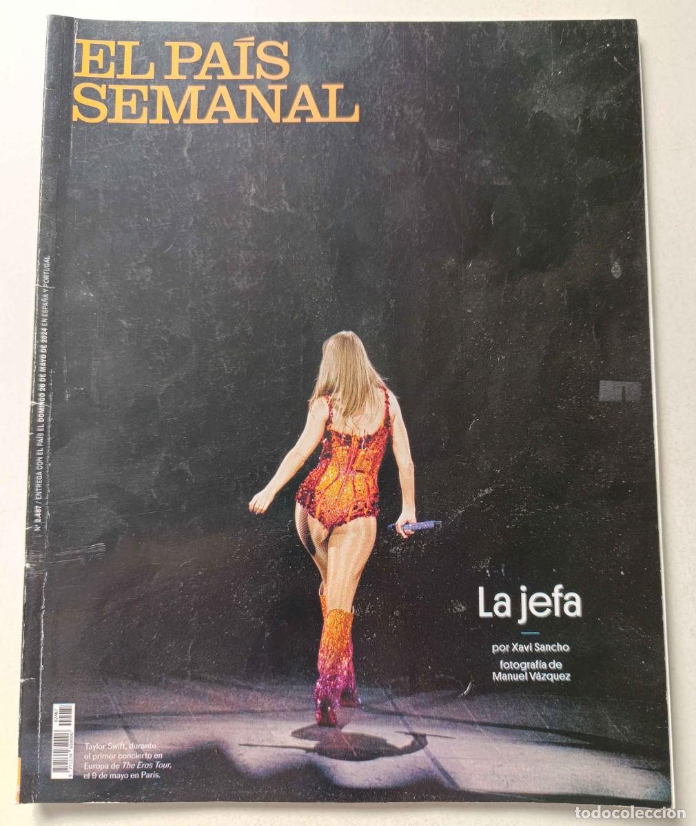 Coleccionismo de Revistas y Peri&oacute;dicos: Revista EL PA&Iacute;S SEMANAL n&ordm; 2487 Taylor Swift Jos&eacute; Barrientos-Rastrojo Abel Azcona Manuela Carmena