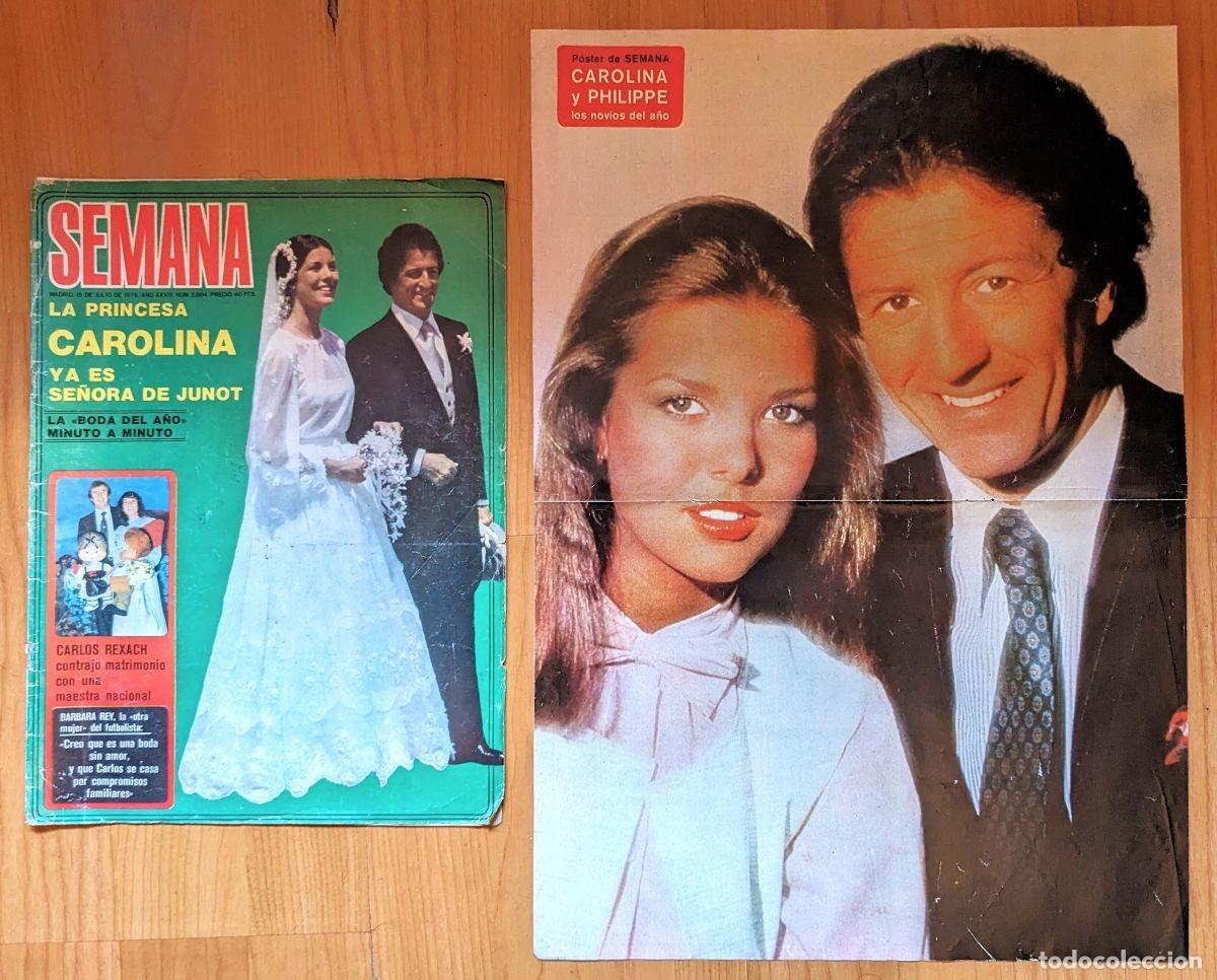 Coleccionismo de Revistas y Peri&oacute;dicos: PRINCESS CAROLINE MONACO Royal Wedding 1978 Semana portada poster reportaje Carolina Boda Real