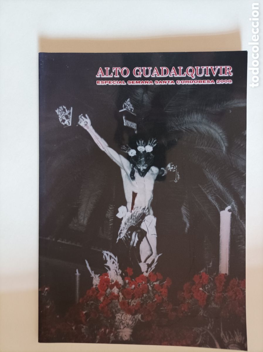 Coleccionismo de Revistas y Peri&oacute;dicos: ALTO GUADALQUIVIR : Especial Semana Santa Cordobesa 2008