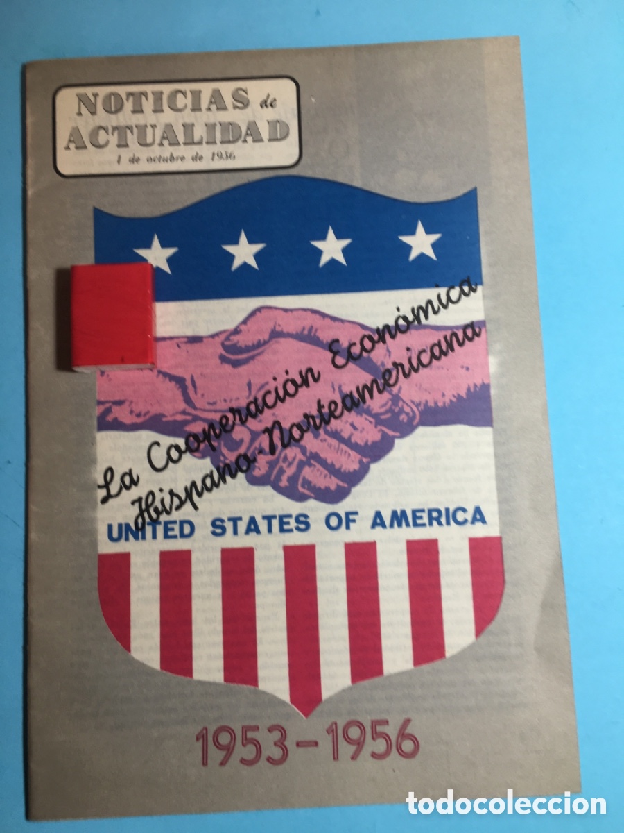 Collection Magazines and Newspapers: 1956/1/10 NOTICIAS ACTUALIDAD &ldquo;LA COOPERACI&Oacute;N ECON&Oacute;MICA HISPANO NORTEAMERICANA&rdquo; 3&ordm; A&Ntilde;O FIRMA ACUERDO