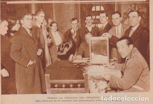 Coleccionismo de revistas y peri&oacute;dicos: * BILBAO * NACIONALISMO * Votaci&oacute;n del Estatuto Vasco - 1933