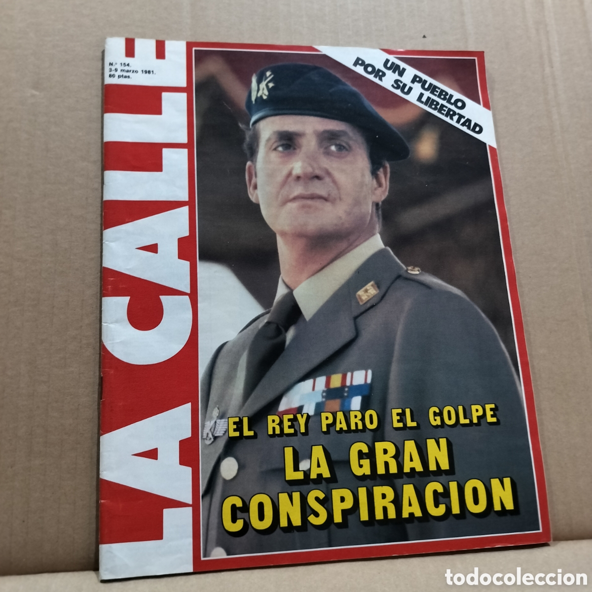 Collezionismo di Riviste e Giornali: LA CALLE 154 1981 JUAN CARLOS I GOLPE 23F GOBIERNO UCD POLONIA ITALIA THAILANDIA CIENCIA NAVARRETE