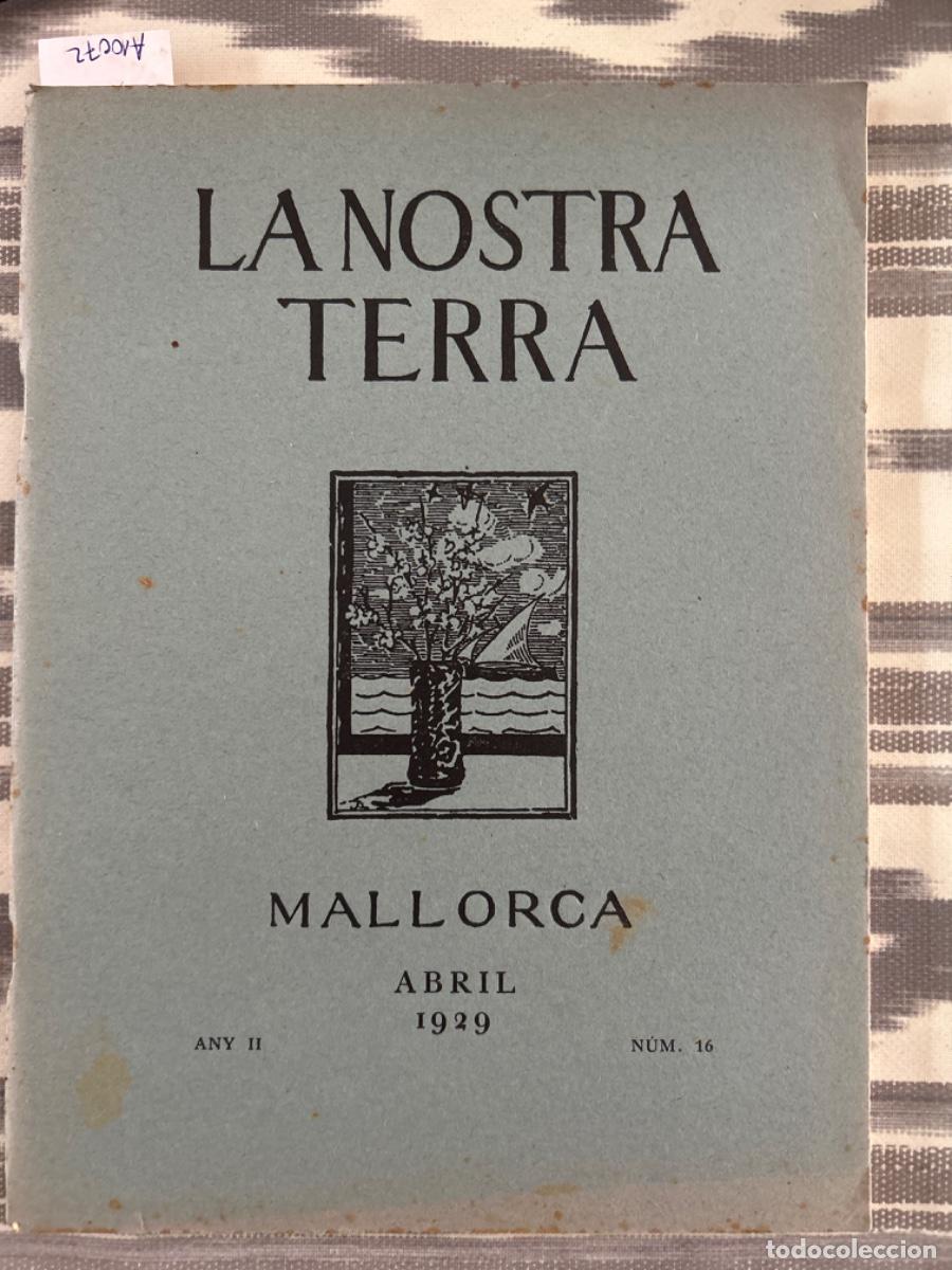 Coleccionismo de revistas y peri&oacute;dicos: LA NOSTRA TERRA, MALLORCA, ABRIL 1929, ANY II, NUMERO 16