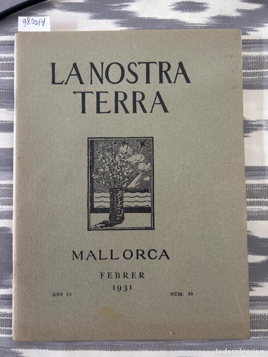 Sammeln von Zeitschriften und Zeitungen: LA NOSTRA TERRA, MALLORCA, FEBRER 1931, ANY IV, NUMERO 38