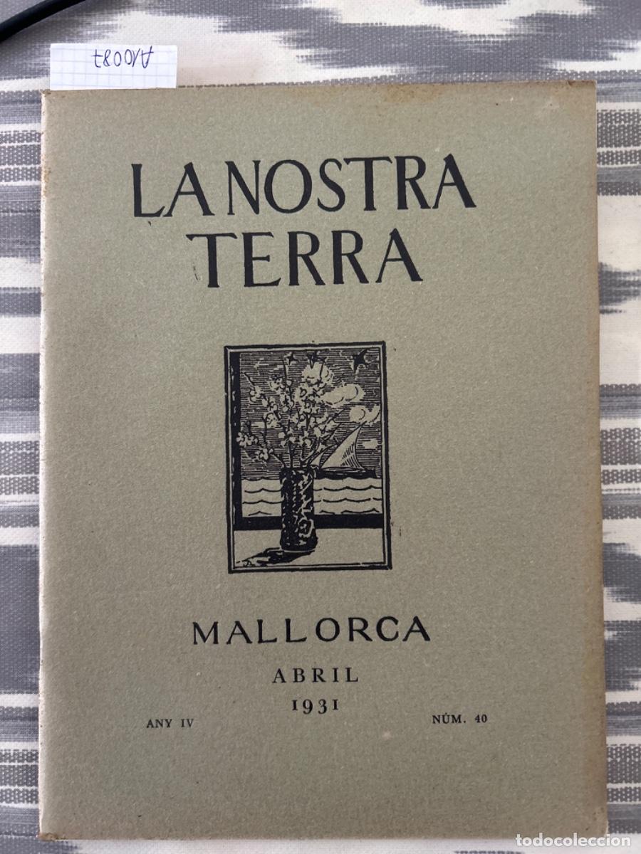 Sammeln von Zeitschriften und Zeitungen: LA NOSTRA TERRA, MALLORCA, ABRIL 1931, ANY IV, NUMERO 40