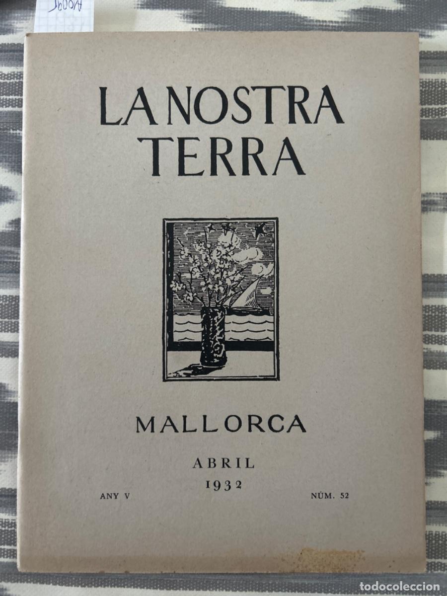 Sammeln von Zeitschriften und Zeitungen: LA NOSTRA TERRA, MALLORCA, ABRIL 1932, ANY V, NUMERO 52