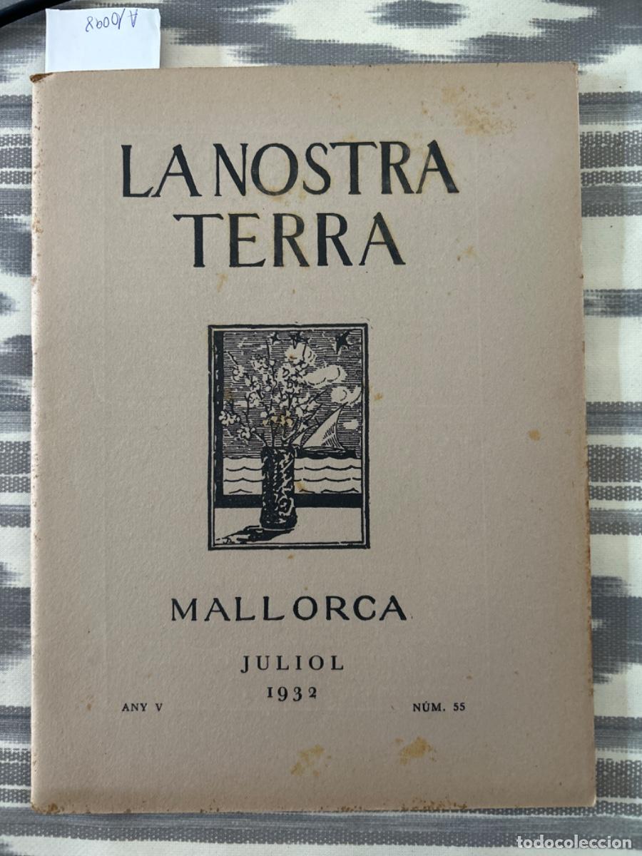 Coleccionismo de revistas y peri&oacute;dicos: LA NOSTRA TERRA, MALLORCA, JULIOL 1932, ANY V, NUMERO 55
