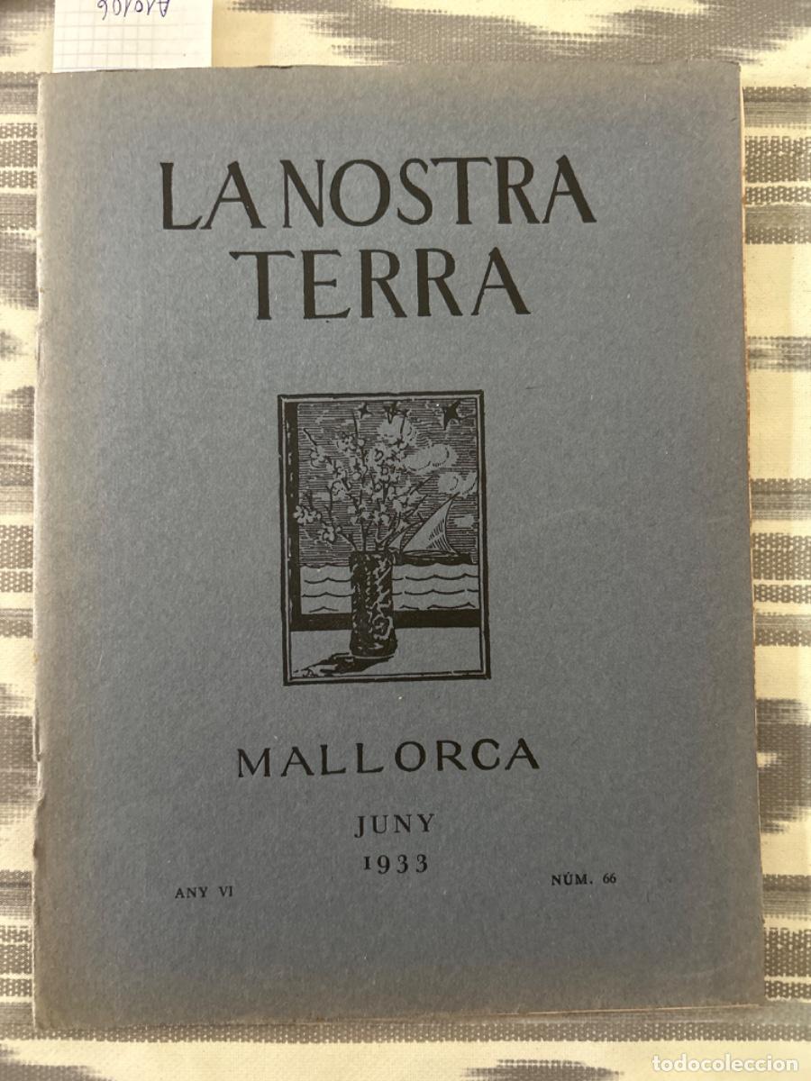 Coleccionismo de revistas y peri&oacute;dicos: LA NOSTRA TERRA, MALLORCA, JUNY 1933, ANY VI, NUMERO 66