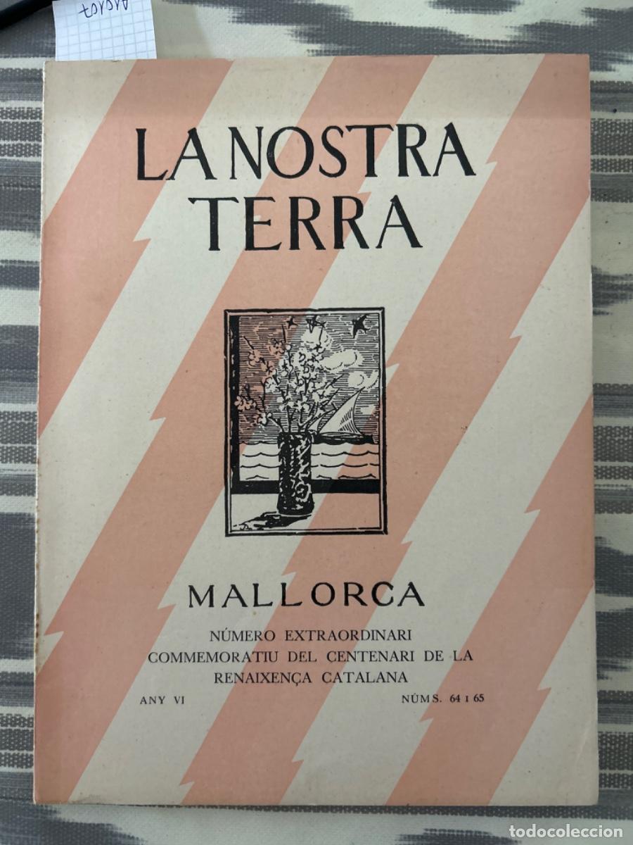 Coleccionismo de revistas y peri&oacute;dicos: LA NOSTRA TERRA, MALLORCA, ABRIL MAIG 1933, ANY VI, NUMERO 64 65, EXTRAORDINARI RENAIXEN&Ccedil;A CATALANA