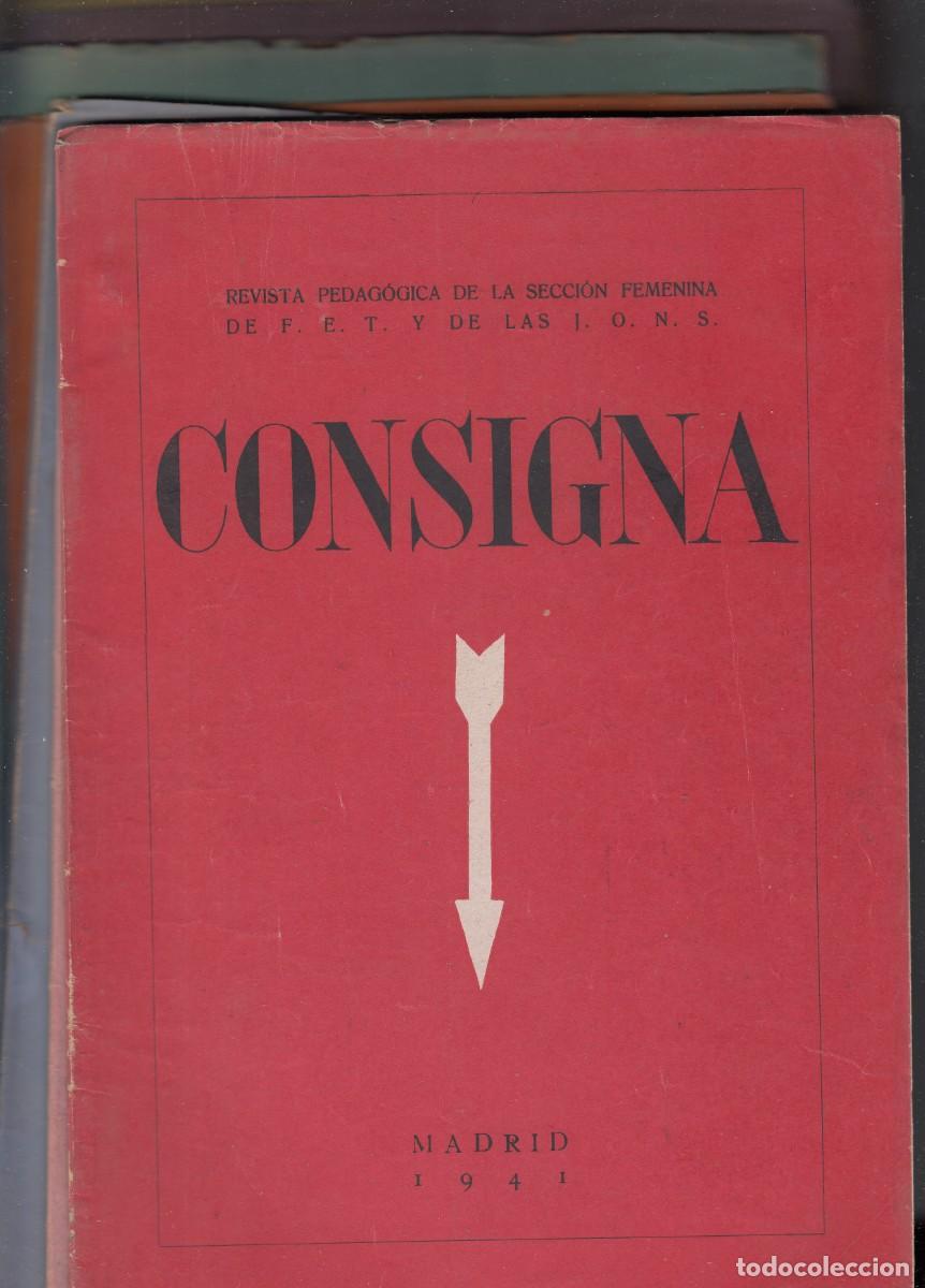 Coleccionismo de Revistas y Peri&oacute;dicos: CONSIGNA.REVISTA DE LA SECCI&Oacute;N FEMENINA Y DE LAS JONS. 1942.LEER DESCRIP.ADS