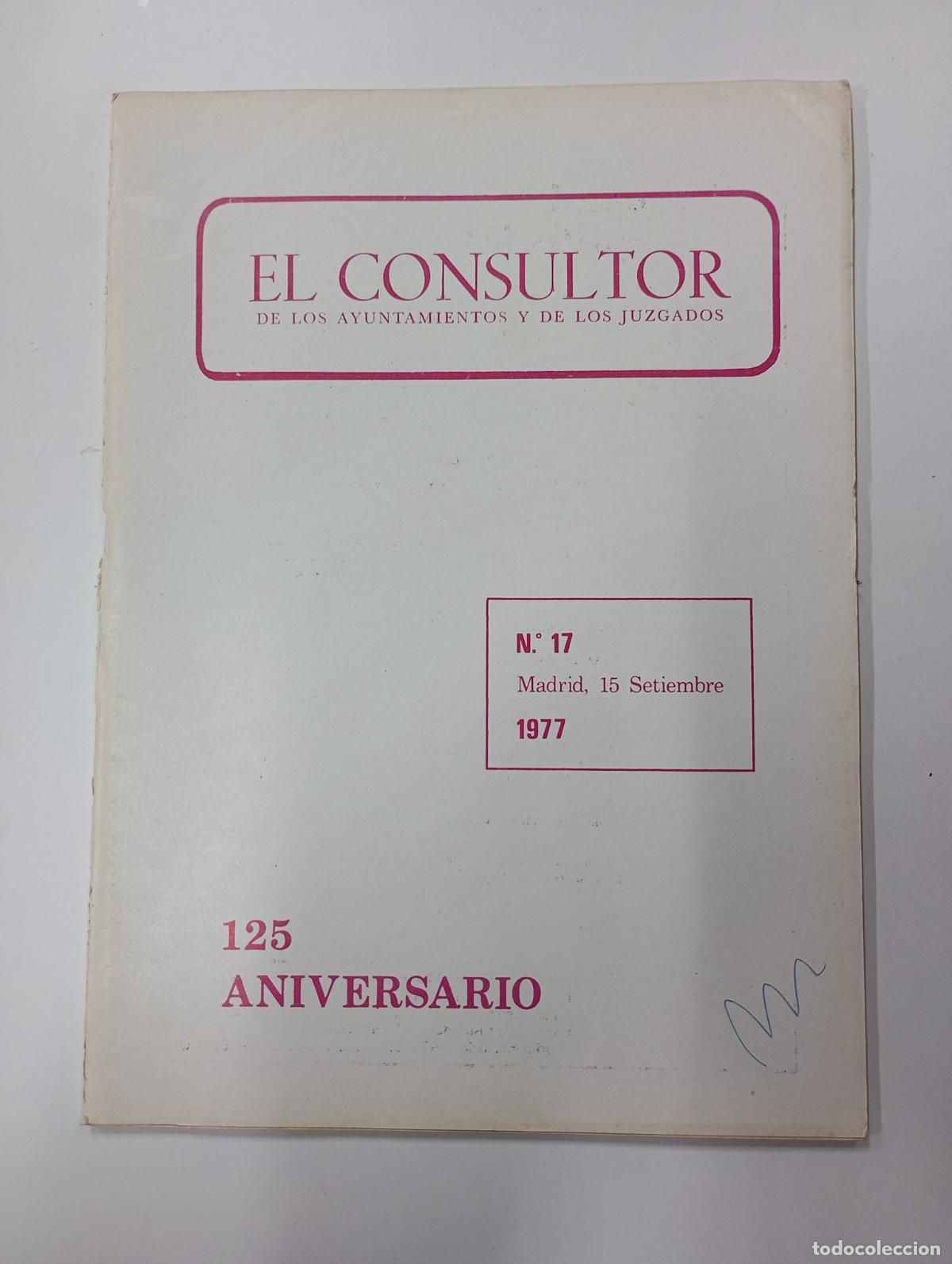 Collezionismo di Riviste e Giornali: EL CONSULTOR DE LOS AYUNTAMIENTOS Y DE LOS JUZGADOS N&ordm; 17. MADRID 15 SEPTIEMBRE 1977. TDKR49