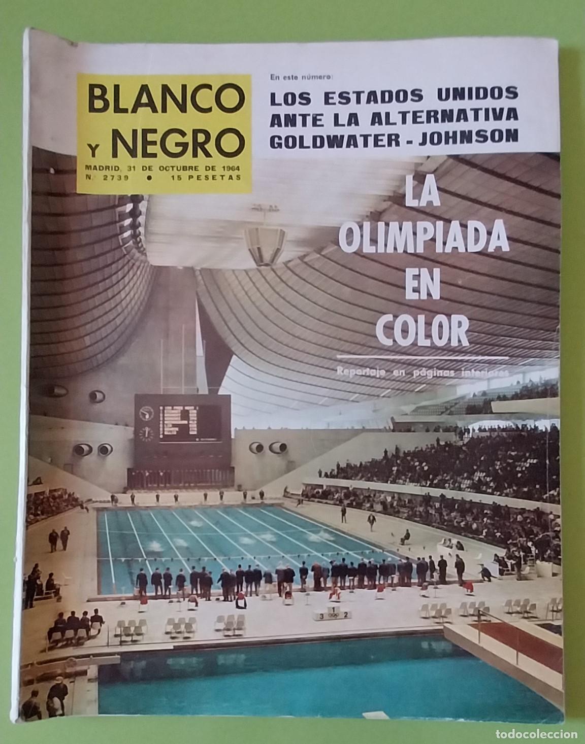 Coleccionismo de Revistas y Peri&oacute;dicos: REVISTA BLANCO Y NEGRO. 31 OCTUBRE 1964. LOS ESTADOS UNIDOS ANTE LA ALTERNATIVA GOLDWATER-JOHNSON